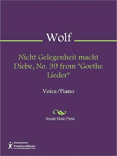 Nicht Gelegenheit macht Diebe, No. 39 from "Goethe Lieder"