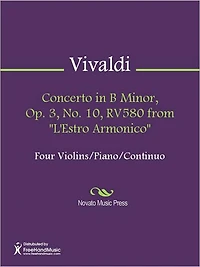 Concerto in B Minor, Op. 3, No. 10, RV580 from "L'estro Armonico"
