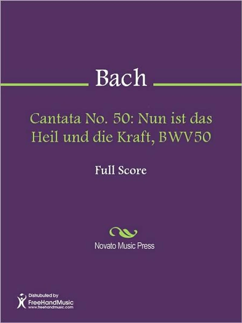 Cantata No. 50: Nun ist das Heil und die Kraft, BWV50