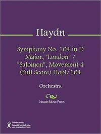Symphony No. 104 in D Major, "London" / "Salomon", Movement 4 (Full Score) HobI/104