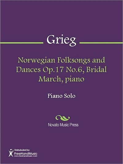 Norwegian Folksongs and Dances Op.17 No.6, Bridal March, piano