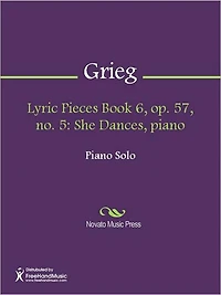 Lyric Pieces Book 6, op. 57, no. 5: She Dances, piano