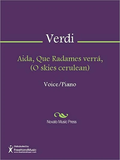 Aida, Que Radames verra, (O skies cerulean)