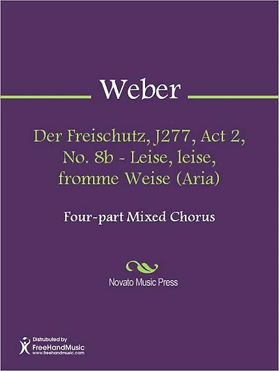 Der Freischutz, J277, Act 2, No. 8b - Leise, leise, fromme Weise (Aria)