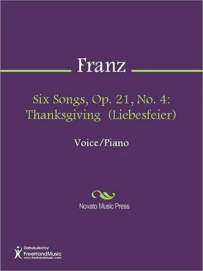 Six Songs, Op. 21, No. 4: Thanksgiving (Liebesfeier)