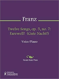 Twelve Songs, op. 5, no. 7: Farewell! (Gute Nacht!)
