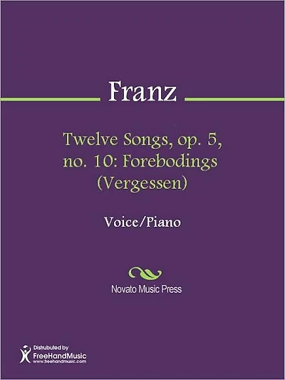 Twelve Songs, op. 5, no. 10: Forebodings (Vergessen)