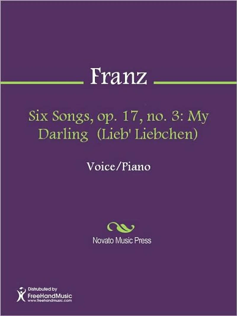 Six Songs, op. 17, no. 3: My Darling (Lieb' Liebchen)