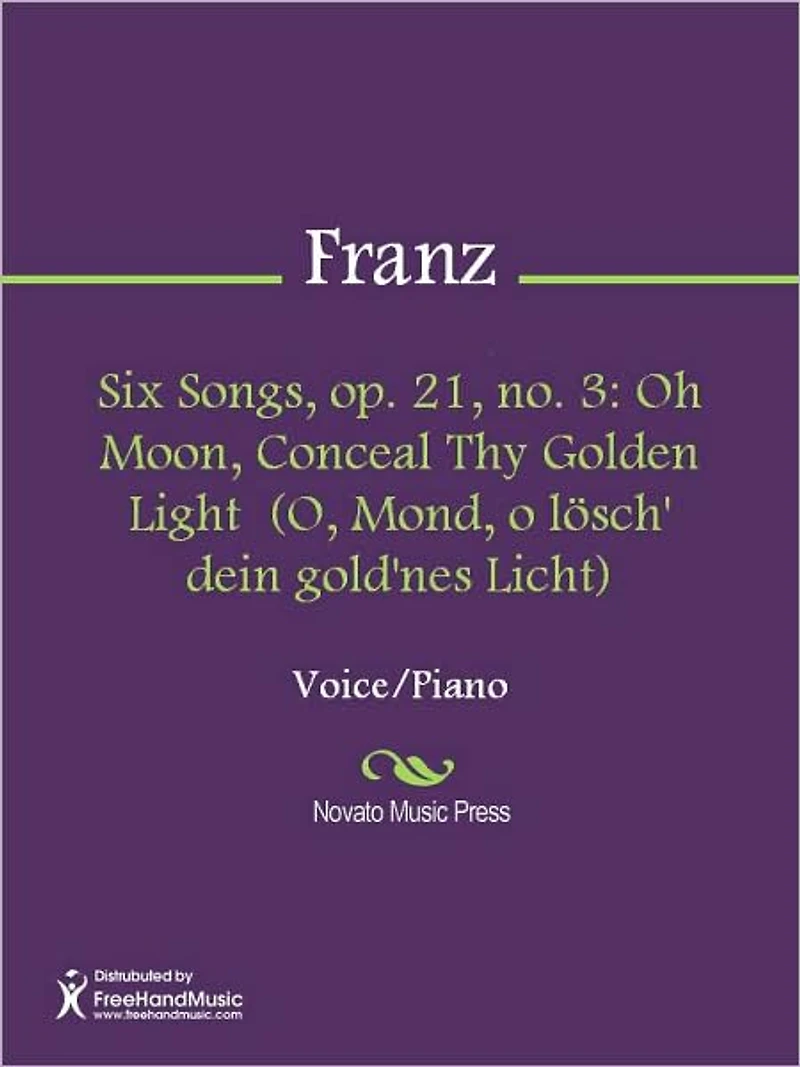 Six Songs, op. 21, no. 3: Oh Moon, Conceal Thy Golden Light (O, Mond, o losch' dein gold'nes Licht)