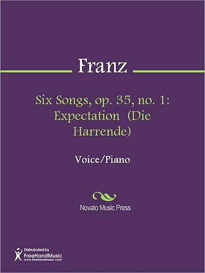 Six Songs, op. 35, no. 1: Expectation (Die Harrende)
