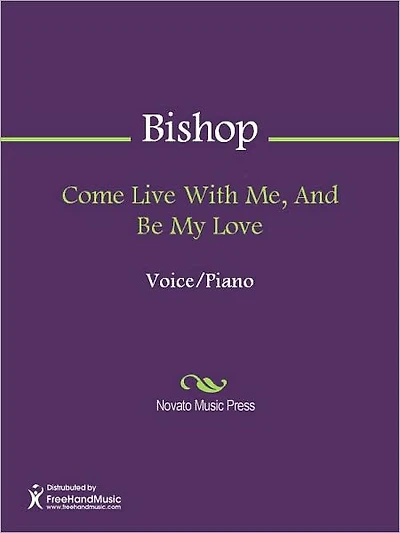 Come Live With Me, And Be My Love