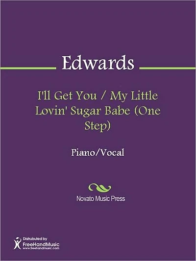 I'll Get You / My Little Lovin' Sugar Babe (One Step)