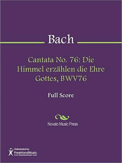 Cantata No. 76: Die Himmel erzahlen die Ehre Gottes, BWV76