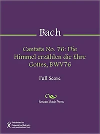 Cantata No. 76: Die Himmel erzahlen die Ehre Gottes, BWV76