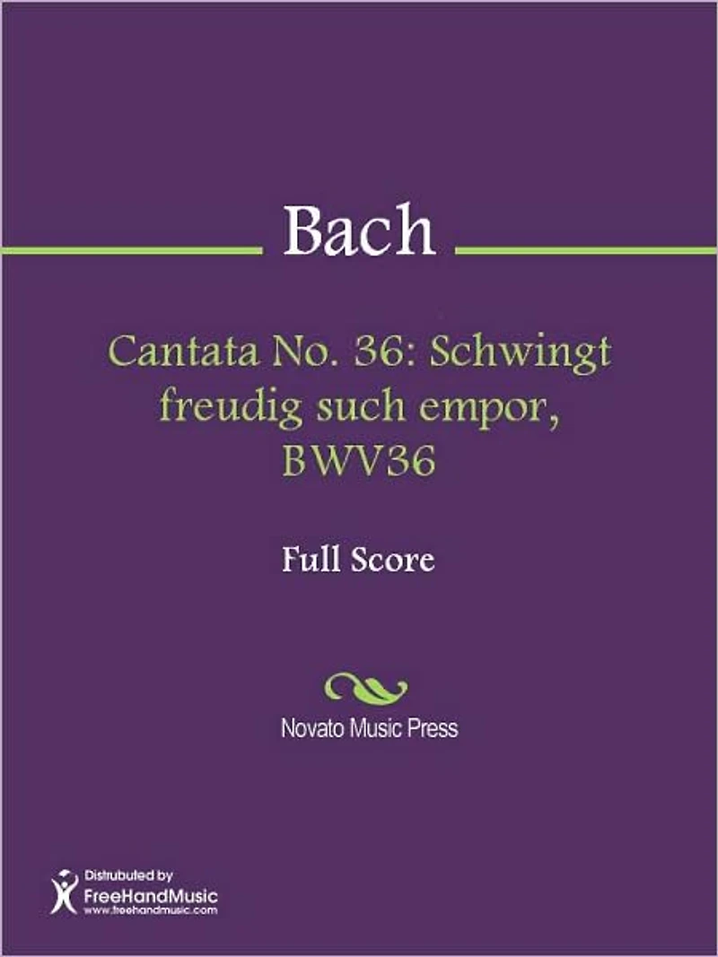 Cantata No. 36: Schwingt freudig such empor, BWV36