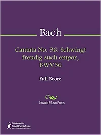 Cantata No. 36: Schwingt freudig such empor, BWV36
