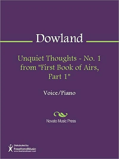 Unquiet Thoughts - No. 1 from "First Book of Airs, Part 1"