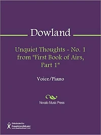 Unquiet Thoughts - No. 1 from "First Book of Airs, Part 1"