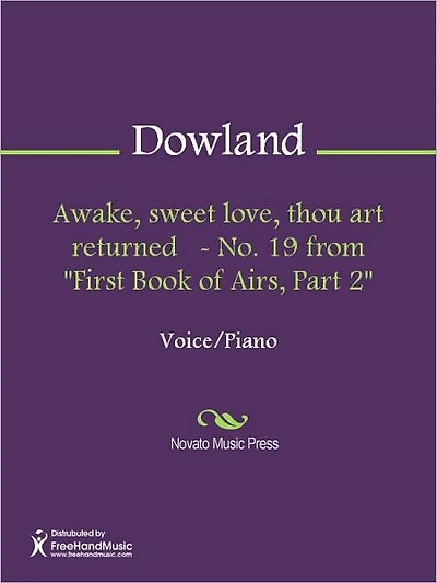 Awake, sweet love, thou art returned - No. 19 from "First Book of Airs, Part 2"