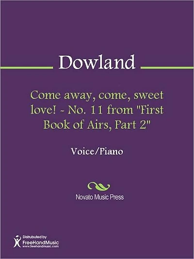Come away, come, sweet love! - No. 11 from "First Book of Airs, Part 2"