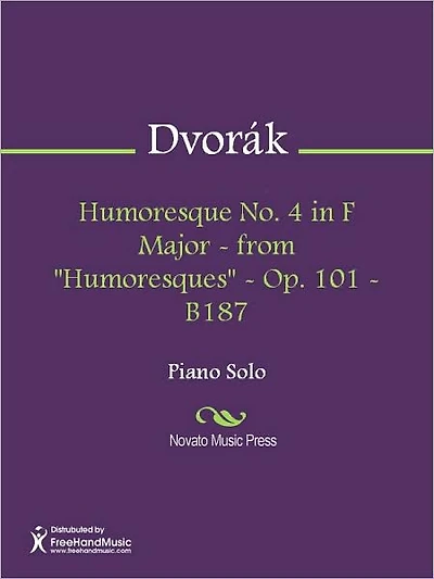 Humoresque No. 4 in F Major - from "Humoresques" - Op. 101 - B187