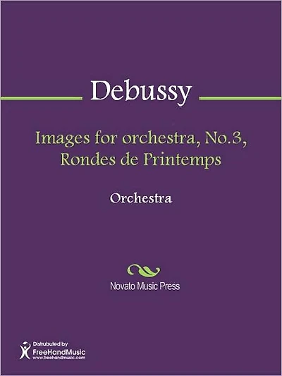 Images for orchestra, No.3, Rondes de Printemps