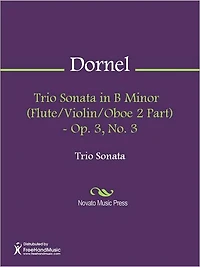 Trio Sonata in B Minor (Flute/Violin/Oboe 2 Part) - Op. 3, No. 3