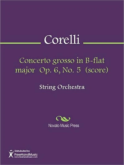 Concerto grosso in B-flat major Op. 6, No. 5 (score)