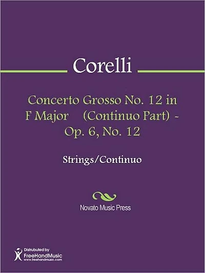 Concerto Grosso No. 12 in F Major (Continuo Part) - Op. 6, No. 12