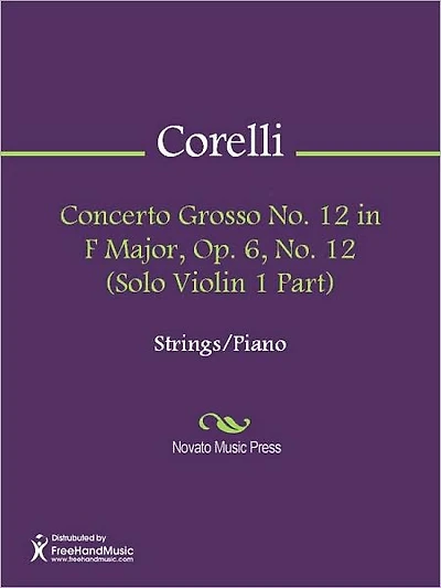 Concerto Grosso No. 12 in F Major, Op. 6, No. 12 (Solo Violin 1 Part)
