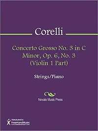 Concerto Grosso No. 3 in C Minor, Op. 6, No. 3 (Violin 1 Part)