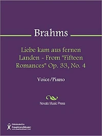 Liebe kam aus fernen Landen - From "Fifteen Romances" Op. 33, No. 4