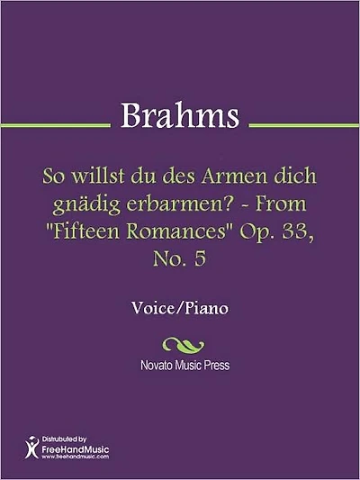 So willst du des Armen dich gnadig erbarmen? - From "Fifteen Romances" Op. 33, No. 5