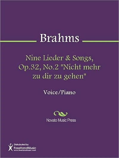 Nine Lieder & Songs, Op.32, No.2 "Nicht mehr zu dir zu gehen"