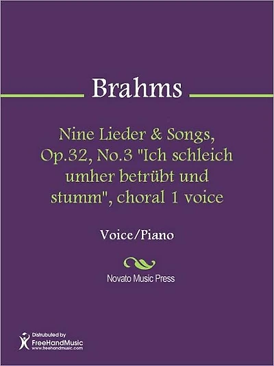Nine Lieder & Songs, Op.32, No.3 "Ich schleich umher betrubt und stumm", choral 1 voice