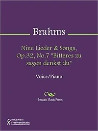 Nine Lieder & Songs, Op.32, No.7 "Bitteres zu sagen denkst du"