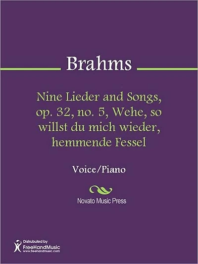 Nine Lieder and Songs, op. 32, no. 5, Wehe, so willst du mich wieder, hemmende Fessel