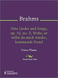 Nine Lieder and Songs, op. 32, no. 5, Wehe, so willst du mich wieder, hemmende Fessel
