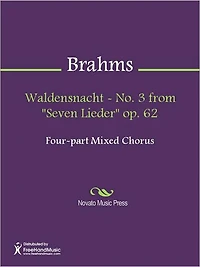 Waldensnacht - No. 3 from "Seven Lieder" op. 62