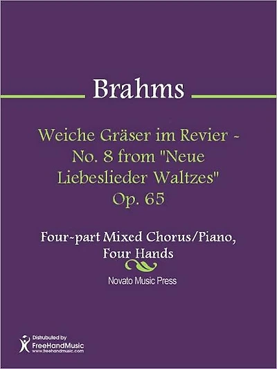 Weiche Graser im Revier - No. 8 from "Neue Liebeslieder Waltzes" Op. 65