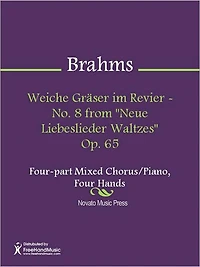 Weiche Graser im Revier - No. 8 from "Neue Liebeslieder Waltzes" Op. 65