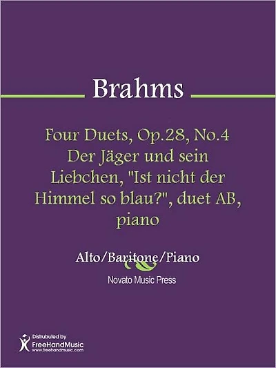 Four Duets, Op.28, No.4 Der Jager und sein Liebchen, "Ist nicht der Himmel so blau?", duet AB, piano