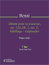 Album pour la Jeunesse, op. 122, bk. 2, no. 5, Babillage - Geplauder