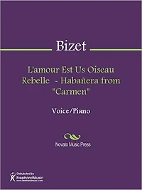 L'amour Est Us Oiseau Rebelle - Habanera from "Carmen"
