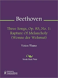 Three Songs, Op. 83, No. 1: Rapture Of Melancholy (Wonne der Wehmut)