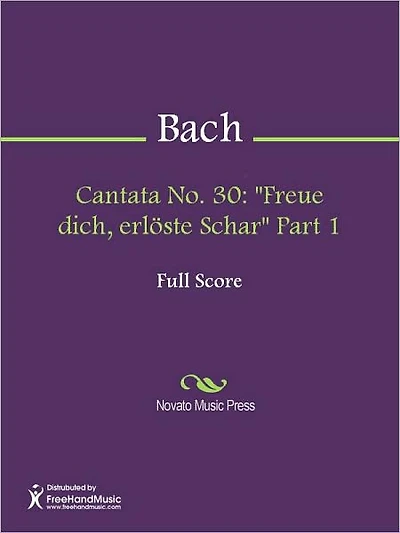 Cantata No. 30: "Freue dich, erloste Schar" Part 1
