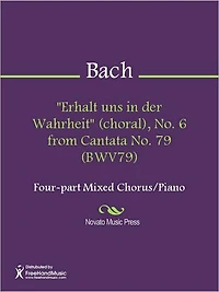 "Erhalt uns in der Wahrheit" (choral), No. 6 from Cantata No. 79 (BWV79)