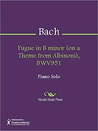 Fugue in B minor (on a Theme from Albinoni), BWV951
