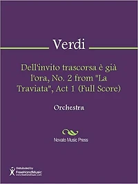 Dell'invito trascorsa e gia l'ora, No. 2 from "La Traviata", Act 1 (Full Score)