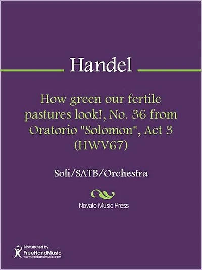 How green our fertile pastures look!, No. 36 from Oratorio "Solomon", Act 3 (HWV67)